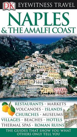 Eyewitness Travel Guide: Naples & The Amalfi Coast