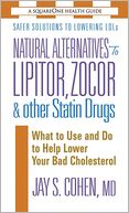 Natural Alternatives to Lipitor, Zocor, and other Statin Drugs