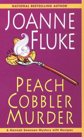 Peach Cobbler Murder (Hannah Swensen Series #7)