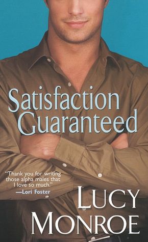 Ebook ipad download Satisfaction Guaranteed (English literature) by Lucy Monroe