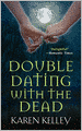 Double Dating with the Dead