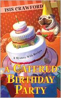 A Catered Birthday Party (Mystery with Recipes Series #6)