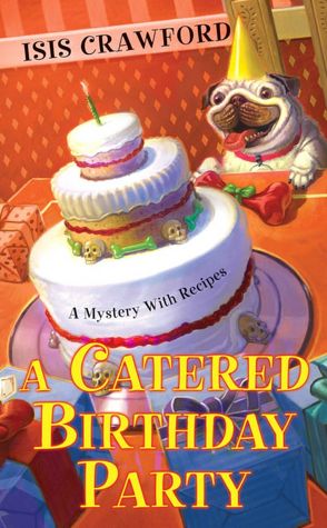 A Catered Birthday Party (Mystery with Recipes Series #6)