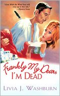 Frankly My Dear, I'm Dead (Deliah Dickenson Mystery Series #1)