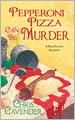 Pepperoni Pizza Can Be Murder (Pizza Lover's Mystery Series #2)