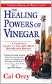 The Healing Powers of Vinegar: A Complete Guide to Nature's Most Remarkable Remedy