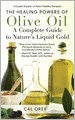 The Healing Powers of Olive Oil: A Complete Guide to Nature's Liquid Gold