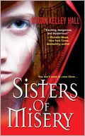 Sisters of Misery by Megan Kelley Hall: Book Cover