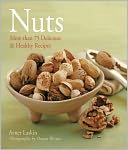 Nuts: More Than 75 Delicious and Healthy Recipes (PagePerfect NOOK Book)