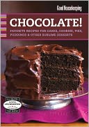 Good Housekeeping Chocolate!: Favorite Recipes for Cakes, Cookies, Pies, Puddings & Other Sublime Desserts (PagePerfect NOOK Book)