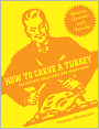 How to Carve a Turkey: And 99 Other Skills Every Man Should Know (PagePerfect NOOK Book)