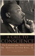 A Call to Conscience: The Landmark Speeches of Dr. Martin Luther King, Jr.