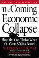 The Coming Economic Collapse: How You Can Thrive When Oil Costs $200 a Barrel