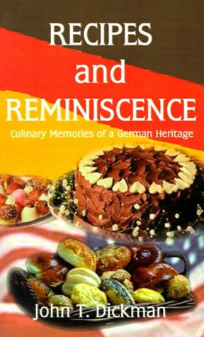 Recipes and Reminiscence: Culinary Memories of a German Heritage