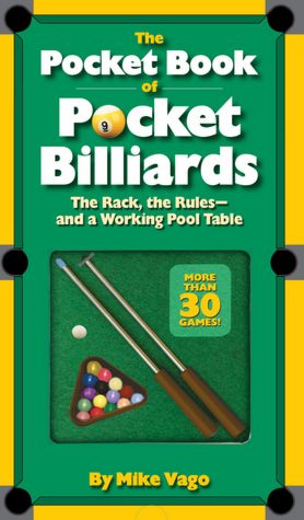 The Pocket Book of Pocket Billiards: The Rack, The Rules-And A Working Pool Table