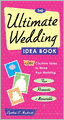 The Ultimate Wedding Idea Book: 1,001 Creative Ideas To Make Your Wedding Fun, Romantic & Memorable
