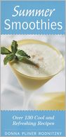 Summer Smoothies: Over 130 Cool and Refreshing Recipes