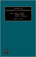 Research on Negotiation in Organizations: Vol 6