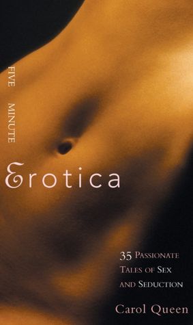 Five-Minute Erotica: 35 Passionate Tales of Sex and Seduction