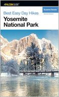 Best Easy Day Hikes Yosemite National Park, 2nd (Best Easy Day Hikes Series)