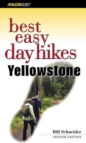 Best Easy Day Hikes Yellowstone, 2nd (Best Easy Day Hikes Series)