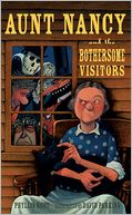 Aunt Nancy and the Bothersome Visitors