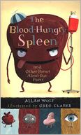 The Blood-Hungry Spleen and Other Poems about Our Parts