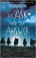 The Ask and the Answer (Chaos Walking Series #2)