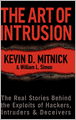 The Art of Intrusion: The Real Stories Behind the Exploits of Hackers, Intruders and Deceivers