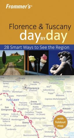 Frommer's Florence and Tuscany Day by Day