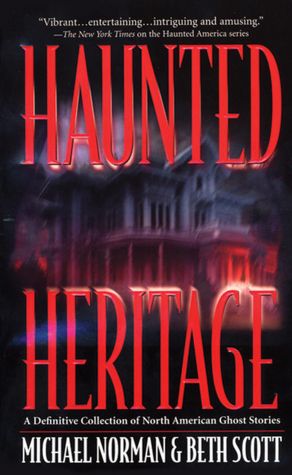 Haunted Heritage: A Definitive Collection of North American Ghost Stories