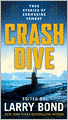 Crash Dive: True Stories of Submarine Combat