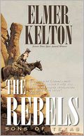 The Rebels (Sons of Texas Series #3)