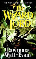 The Wizard Lord (Annals of the Chosen Series #1)