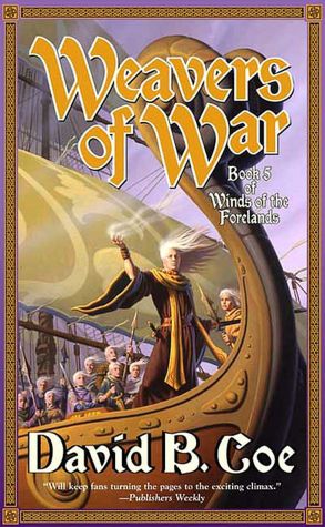 Weavers of War (Winds of the Forelands Series #5)