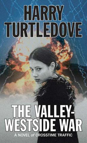The Valley-Westside War (Crosstime Traffic Series # 6)