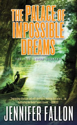 The Palace of Impossible Dreams (Tide Lords Series #3)
