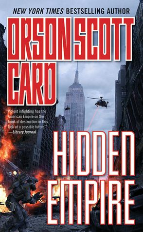 Hidden Empire (Orson Scott Card's Empire Series #2)
