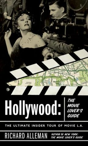 Hollywood: The Movie Lover's Guide - The Ultimate Insider Tour of Movie L.A.