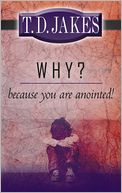 Why? Because You're Anointed