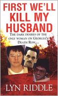 First We'll Kill My Husband