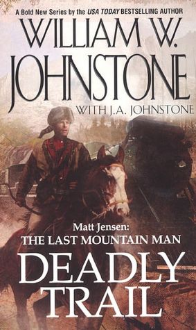 Matt Jensen: The Last Mountain Man (Matt Jensen: The Last Mountain Man Series #1)