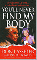 You'll Never Find My Body