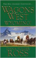 Wyoming! (Wagons West Series #3)