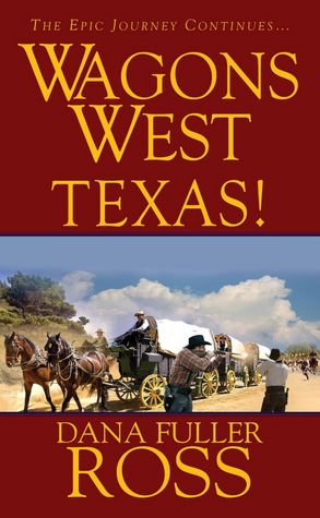 Texas! (Wagons West Series #5)