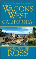 California! (Wagons West Series #6)
