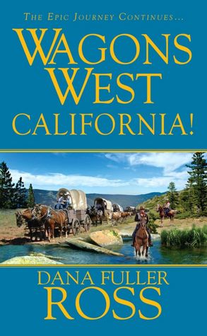California! (Wagons West Series #6)