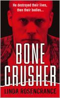 Bone Crusher by Linda Rosencrance: Book Cover
