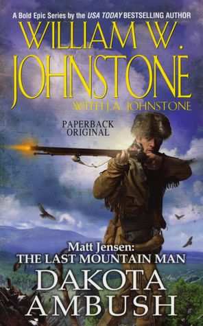 Dakota Ambush (Matt Jensen: The Last Mountain Man Series #6)
