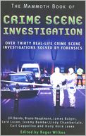 Mammoth Book of Crime Scene Investigation: When Only the Evidence Can Tell the Truth